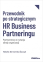 Przewodnik po strategicznym HR Business Partneringu - Dernowska-Żaczyk Natalia