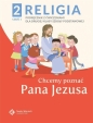 Religia 2. Chcemy poznać Pana Jezusa. Część 1. Podręcznik z ćwiczeniami dla drugiej klasy szkoły podstawowej - Paweł Płaczek