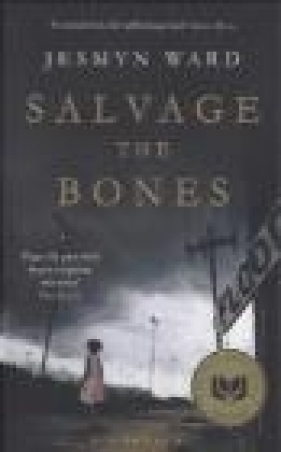 Salvage the Bones - Jesmyn Ward