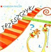 Trzeszczyki, czyli trzeszczące wierszyki - Agnieszka Frączek