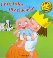 Świat Małej Księżniczki Chcę mieć przyjaciela