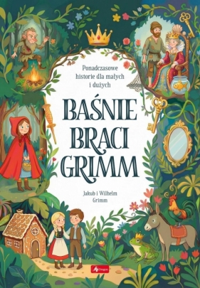 Baśnie Braci Grimm - Jacob Ludwig Karl Grimm, Wilhelm Karl Grimm