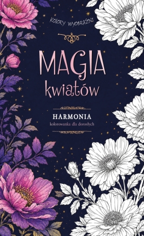 Kolory wyobraźni. Magia kwiatów - Opracowanie zbiorowe