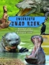 Zwierzęta znad rzek - <br />