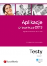 Aplikacje prawnicze 2013 Egzamin wstępny i końcowy Testy Tom 1  Kamiński Piotr, Wilk Urszula