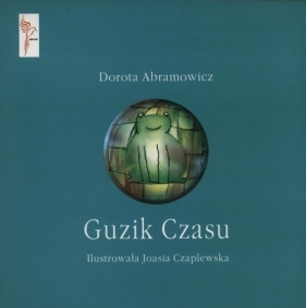 Guzik czasu - Dorota Abramowicz