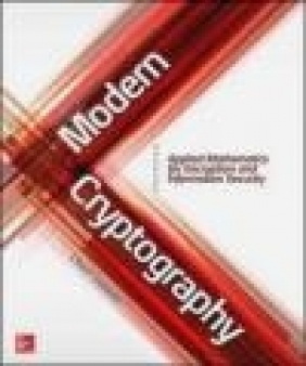 Modern Cryptography: Applied Mathematics for Encryption and Information Security Chuck Easttom