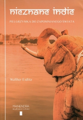 Nieznane Indie - Eidlitz Walther