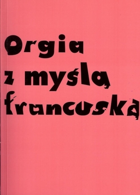 Orgia z myślą francuską