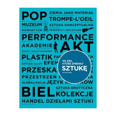 100 idei, które zmieniły sztukę