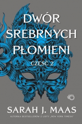 Dwór srebrnych płomieni Dwór cierni i róż Tom 5 Część 2 - Sarah J. Maas