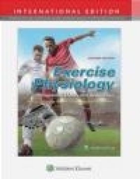 Exercise Physiology Michael Deschenes, Steven Fleck, William Kraemer