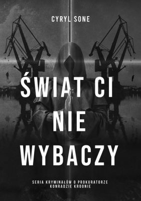 Świat ci nie wybaczy. Wielkie Litery - Cyryl Sone