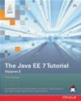 The Java EE 7 Tutorial: Volume 2 Chinmayee Srivathsa, William Markito, Eric Jendrock