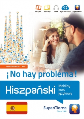 Hiszpański. ¡No hay problema! Mobilny kurs językowy (poziom zaawansowany B2-C1) - Medel López Ivan, Mionskowska Żaneta