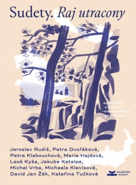 Sudety. Raj utracony.. Opowieści z czeskoniemiecki - Opracowanie zbiorowe