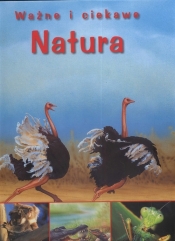 Ważne i ciekawe Natura - <br />