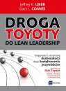 Droga Toyoty do Lean Leadership Osiągniecie i utrzymanie doskonałości Liker Jeffrey K., Convis Gary L.