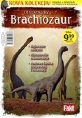 Brachiozaur. Dinozaury cz.7. Książka + figurka - Opracowanie zbiorowe