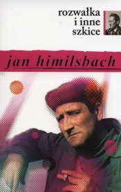 Rozwałka i inne szkice - Himilsbach Jan