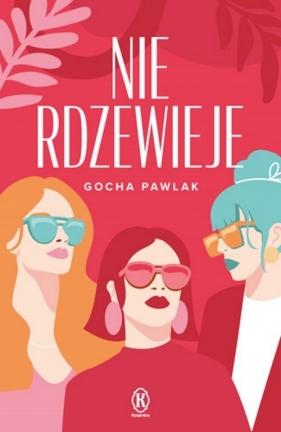 Nie rdzewieje - Pawlak Gocha