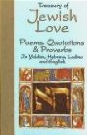 Treasury of Jewish Love Poems Quotations D Gross