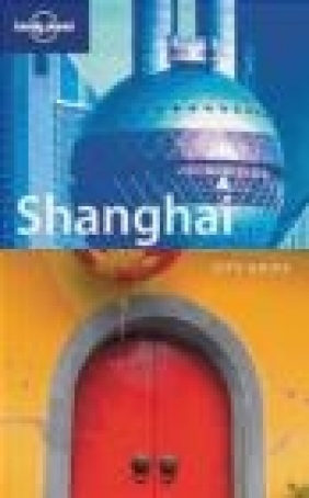 Shanghai City Guide 2e Bradley Mayhew