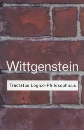 Tractatus Logico-Philosophicus - Ludwig Wittgenstein