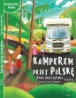 Pamiętnik Fenka. Kamperem przez Polskę cz.3 - Anna Jurczyńska