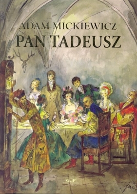 Pan Tadeusz - Adam Mickiewicz