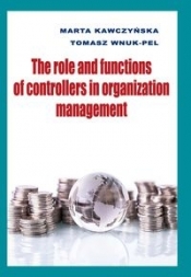 The role and functions of controllers in organization management - Kawczyńska Marta, Wnuk-Pel Tomasz