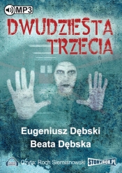 Dwudziesta trzecia (Audiobook) - Dębski Eugeniusz, Dębska Beata
