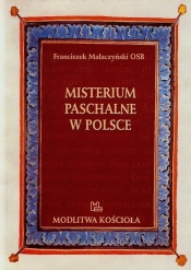 Misterium Paschalne w Polsce - Małaczyński Franciszek