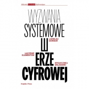 Wyzwania systemowe w erze cyfrowej. Łączenie elementów społecznej układanki - Ladislau Dowbor