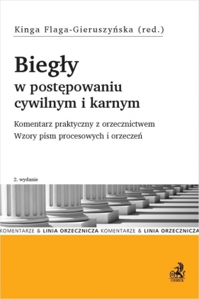 Biegły w postępowaniu cywilnym i karnym. Komentarz praktyczny z orzecznictwem. Wzory pism procesowych i orzeczeń - Jacek Gołaczyński, Aleksandra Klich, Mariusz Nawrocki