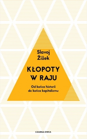 Kłopoty w raju - Slavoj Žižek