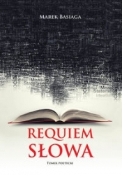 Requiem słowa - Basiaga Marek