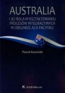 Australia i jej rola w kształtowaniu procesów integracyjnych w obszarze Azji i Paweł Kozielski