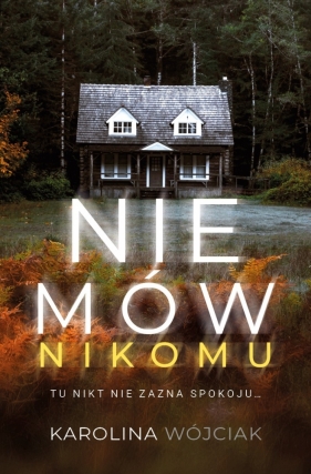 Nie mów nikomu - Karolina Wójciak