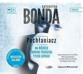 Pochłaniacz (audiobook) - Katarzyna Bonda
