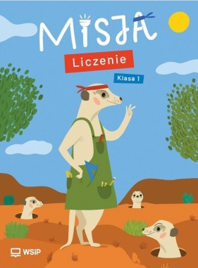 Misja. Liczenie. Edukacja wczesnoszkolna. Klasa 1 - Opracowanie zbiorowe