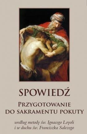 Spowiedź. Przygotowanie do sakramentu pokuty (OT) - Jacek Paweł Laskowski