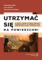 Utrzymać się na powierzchni - Julia Kubisa, Marianna Zieleńska, Wiesława Kozek