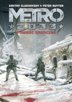 Metro 2033. Powieść graficzna - Peter Nuyten, Dmitry Glukhovsky