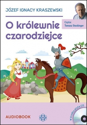O Królewnie czarodziejce (Audiobook) - Józef Ignacy Kraszewski