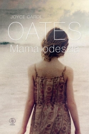 Mama odeszła - Joyce Carol Oates