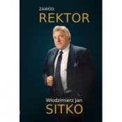 Zawód: Rektor - Włodzimierz Jan Sitko