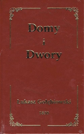 Domy i dwory - Łukasz Gołębiowski