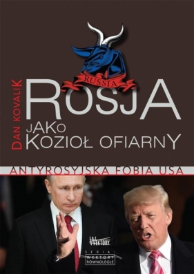 Rosja jako kozioł ofiarny - Dan Kovalik