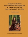 Koligacje małżeńskie możnowładztwa wielkopolskiego w drugiej połowie XIV i Brzeziński Witold